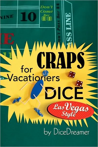 Cover for Dicedreamer · Craps for Vacationers Dice Las Vegas Style (Pocketbok) (2009)