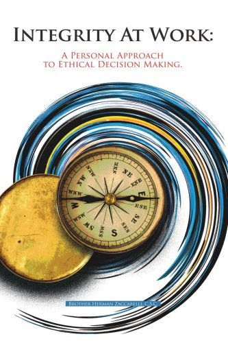 Integrity at Work: a Personal Approach to Ethical Decision Making - Csc Herman Zaccarelli - Libros - iUniverse - 9781440181962 - 18 de noviembre de 2009