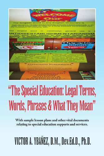 Cover for Victor Ybanez · Special Education:legal Terms, Words and Phrases: Leagl Terms, Words, Phrases&amp;what They Mean (Paperback Book) (2009)