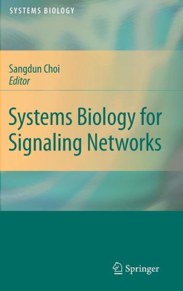 Cover for Sangdun Choi · Systems Biology for Signaling Networks - Systems Biology (Hardcover Book) (2010)