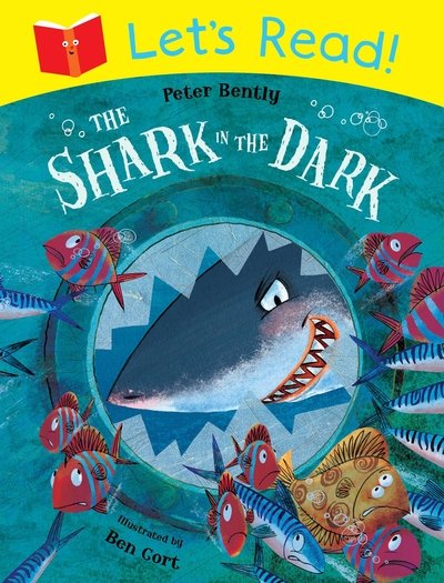 Let's Read! The Shark in the Dark - Peter Bently - Muu -  - 9781447236962 - torstai 2. tammikuuta 2014