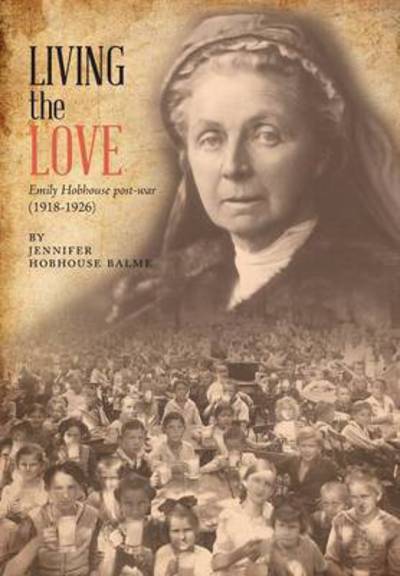 Cover for Jennifer Hobhouse Balme · Living the Love (Hardcover Book) (2016)