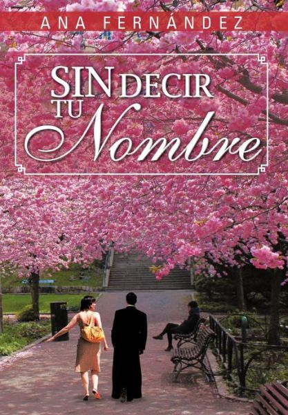Cover for Ana Fern Ndez · Sin Decir Tu Nombre (Hardcover Book) (2013)
