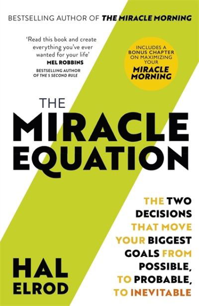 Cover for Hal Elrod · The Miracle Equation: You Are Only Two Decisions Away From Everything You Want (Paperback Book) (2020)