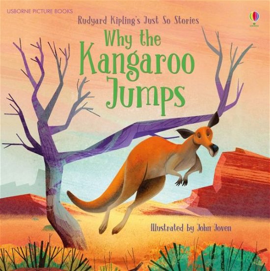 Why the Kangaroo Jumps - Picture Books - Rob Lloyd Jones - Kirjat - Usborne Publishing Ltd - 9781474940962 - torstai 3. toukokuuta 2018
