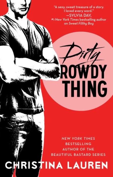 Cover for Christina Lauren · Dirty Rowdy Thing - Wild Seasons (Paperback Bog) (2014)