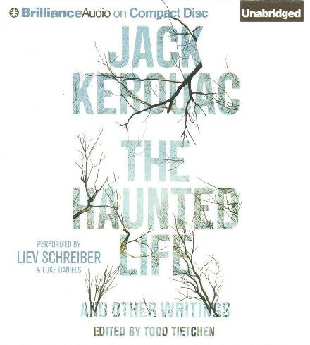 The Haunted Life: and Other Writings - Jack Kerouac - Música - Brilliance Audio - 9781480583962 - 3 de março de 2015