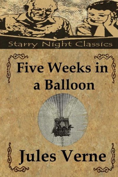 Five Weeks in a Balloon - Jules Verne - Bücher - CreateSpace Independent Publishing Platf - 9781484093962 - 10. April 2013