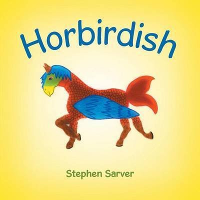 Cover for Stephen Sarver · Horbirdish (Paperback Book) (2015)