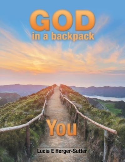 Cover for Lucia E. Herger-Sutter · God in a Backpack (Book) (2021)