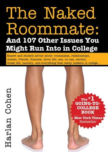 The Naked Roommate: And 107 Other Issues You Might Run Into in College - Harlan Cohen - Bücher - Sourcebooks, Inc - 9781492645962 - 4. April 2017