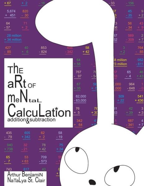 Cover for Arthur Benjamin · The Art of Mental Calculation: Addition &amp; Subtraction (Pocketbok) [First edition] (2014)