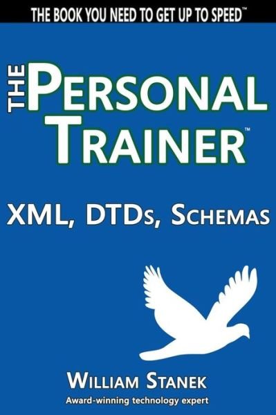Cover for William Stanek · Xml, Dtds, Schemas: the Personal Trainer (Paperback Book) (2014)