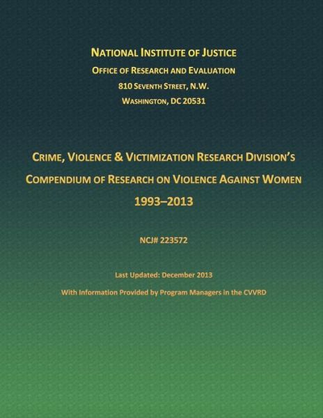 Cover for Compendium of Research on Violence Again · Crime, Violence and Victimization Research Division's Compendium of Research on Violence Against Women 1933-2013 (Paperback Book) (2014)