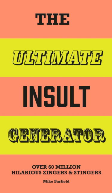 Cover for Mike Barfield · The Ultimate Insult Generator: Over 60 million hilarious zingers &amp; stingers - The Ultimate (Spiral Book) (2025)