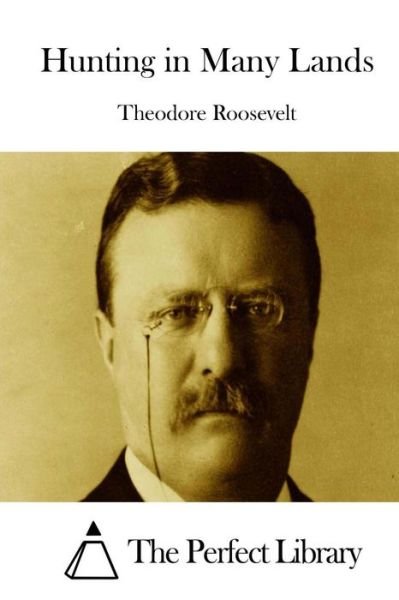 Cover for Theodore Roosevelt · Hunting in Many Lands (Taschenbuch) (2015)