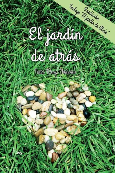 Cover for Ines Diaz Arriero · El Jardin De Atras (Paperback Book) (2015)