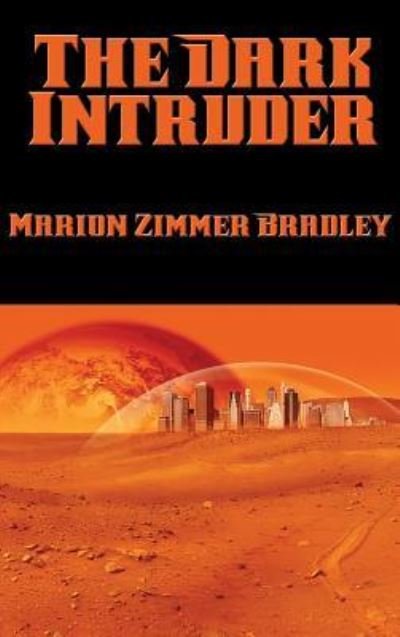 Cover for Marion Zimmer Bradley · The Dark Intruder (Hardcover Book) (2018)