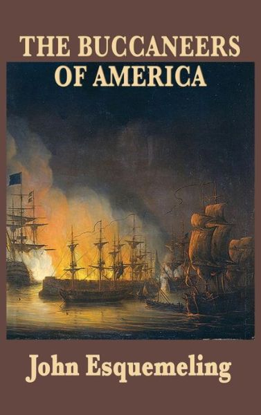 Cover for John Esquemeling · The Buccaneers of America (Inbunden Bok) (2018)