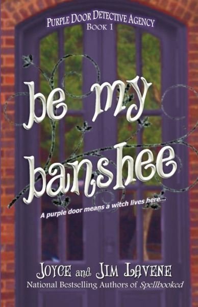 Joyce Lavene · Be My Banshee (Taschenbuch) (2015)