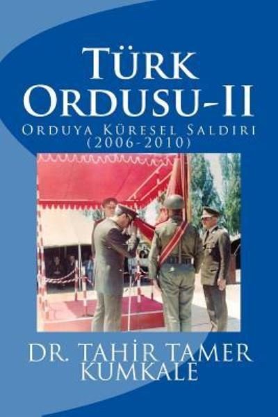 Cover for Dr Tahir Tamer Kumkale · Turk Ordusu - II (Paperback Book) (2015)
