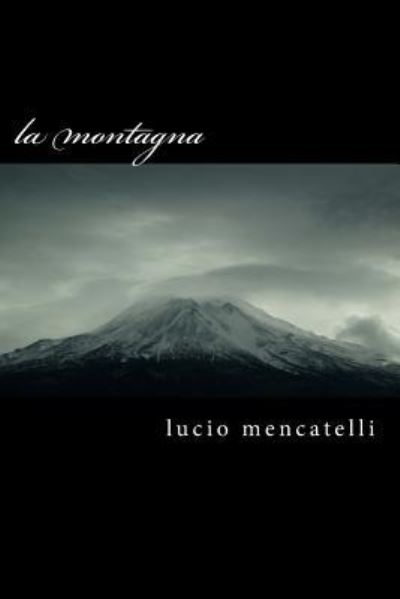 Cover for Lucio Mencatelli · La Montagna (Paperback Book) (2015)