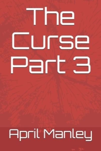 Cover for Amazon Digital Services LLC - Kdp · The Curse Part 3 (Paperback Bog) (2017)