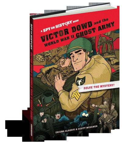 Cover for Enigma Alberti · Victor Dowd and the World War II Ghost Army, Library Edition: A Spy on History Book (Innbunden bok) (2019)