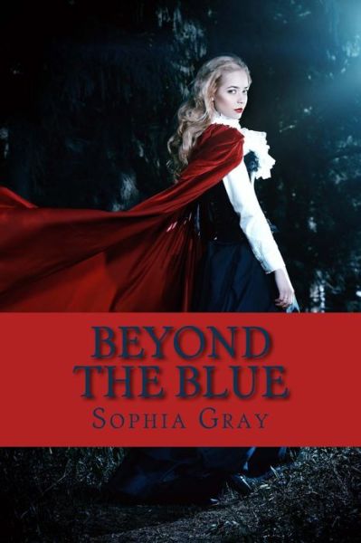 Cover for Sophia Gray · Beyond the Blue (Paperback Book) (2016)