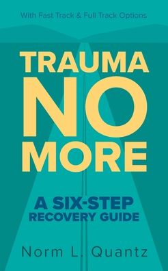 Cover for Norm L Quantz · Trauma No More (Paperback Book) (2021)