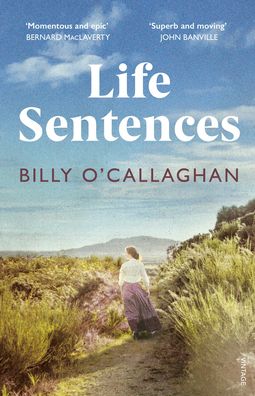 Cover for Billy O'Callaghan · Life Sentences: the unforgettable Irish bestseller (Paperback Book) (2022)