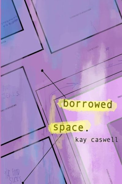 Cover for Kay Caswell · Borrowed Space (Paperback Book) (2016)