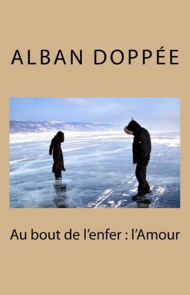 Cover for Alban Doppee · Au bout de l'enfer (Paperback Book) (2016)