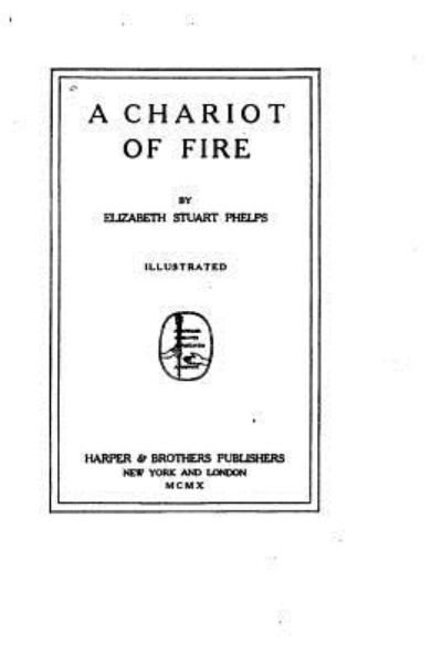 Cover for Elizabeth Stuart Phelps · A Chariot of Fire (Paperback Bog) (2016)