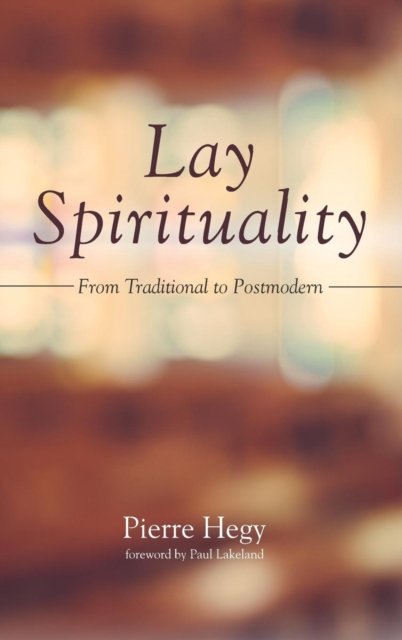 Cover for Pierre Hegy · Lay Spirituality (Book) (2017)