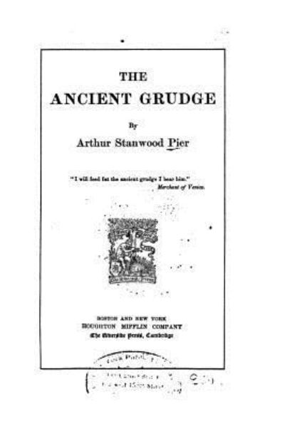 Cover for Arthur Stanwood Pier · The Ancient Grudge (Paperback Book) (2016)