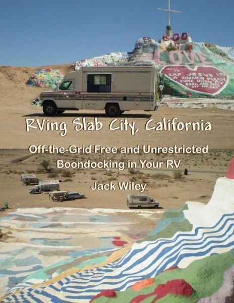 Cover for Jack Wiley · RVing Slab City, California (Paperback Book) (2016)