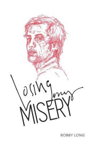 Cover for Bobby Long · Losing My Misery (Paperback Book) (2016)