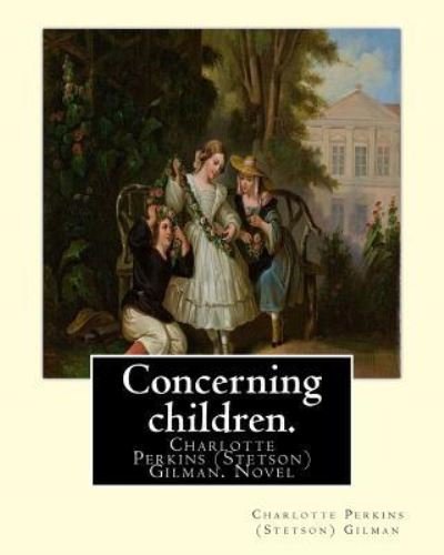 Cover for Charlotte Perkins Gilman · Concerning children. By (Paperback Bog) (2016)