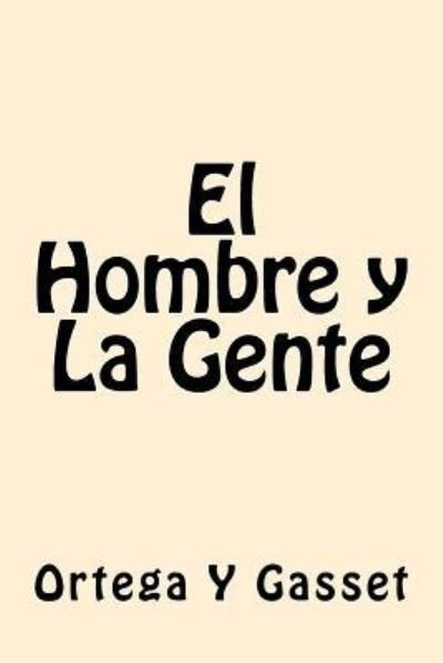 Cover for Ortega y Gasset · El Hombre Y La Gente (Taschenbuch) [Spanish edition] (2016)