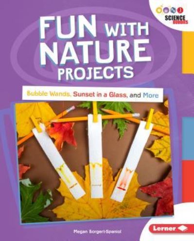 Cover for Megan Borgert-Spaniol · Fun with Nature Projects (Book) (2019)