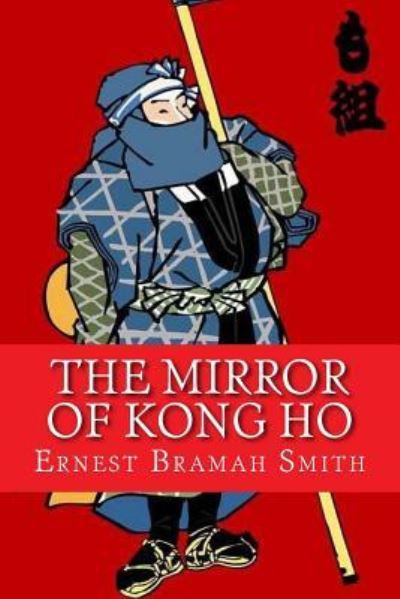 Cover for Ernest Bramah Smith · The Mirror of Kong Ho (Paperback Book) (2017)