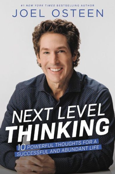 Next Level Thinking: 10 Powerful Thoughts for a Successful and Abundant Life - Joel Osteen - Książki - Time Warner Trade Publishing - 9781546025962 - 28 marca 2019