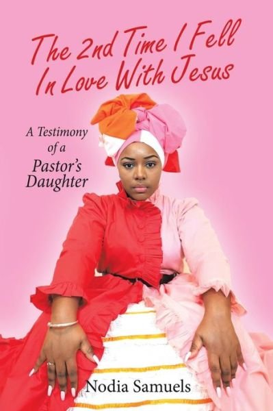 Cover for Nodia Samuels · The 2Nd Time I Fell in Love with Jesus (Pocketbok) (2019)