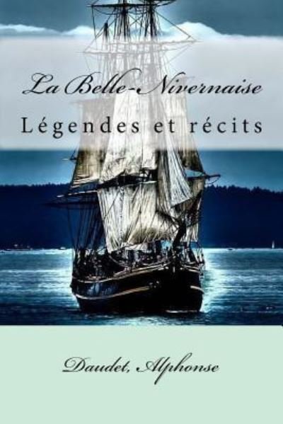 Cover for Daudet Alphonse · La Belle-Nivernaise (Paperback Bog) (2017)