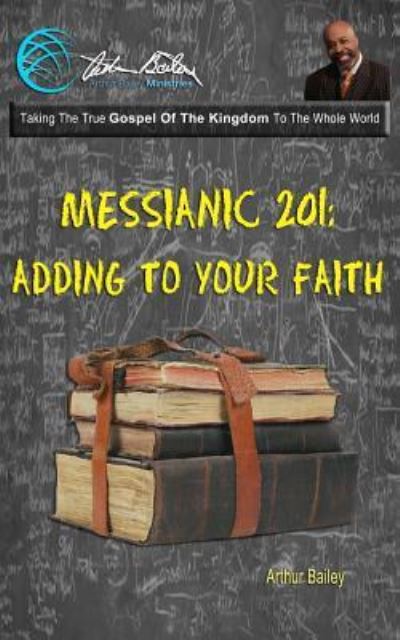 Cover for Arthur Bailey · Messianic 201 (Paperback Book) (2017)