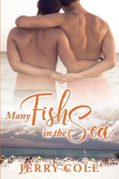Many Fish In The Sea - Jerry Cole - Bøker - Createspace Independent Publishing Platf - 9781548568962 - 10. oktober 2017