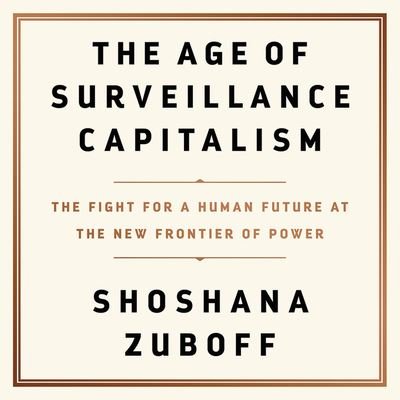 Cover for Shoshana Zuboff · The Age of Surveillance Capitalism (CD) (2019)