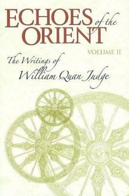 Cover for William Quan Judge · Echoes of the Orient: Volume 2 - The Writings of William Quan Judge (Hardcover Book) (2009)