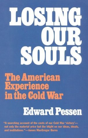 Cover for Edward Pessen · Losing Our Souls: The American Experience in the Cold War (Paperback Book) (1995)